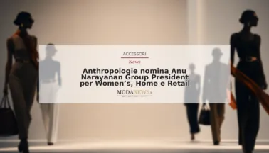 Anthropologie nomina Anu Narayanan Group President per Women’s, Home e Retail