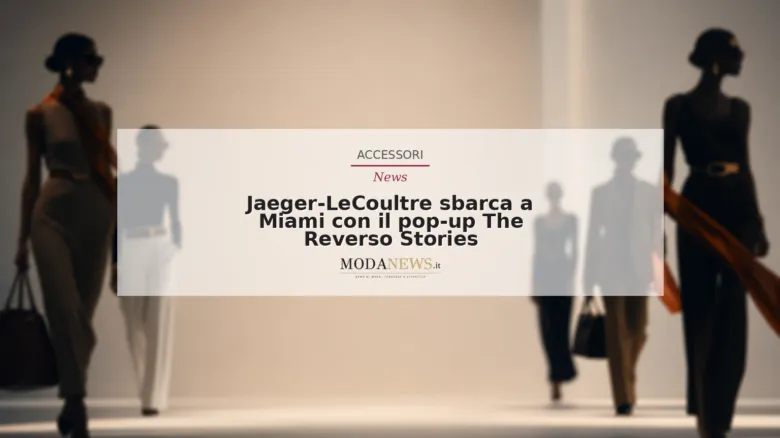 Jaeger-LeCoultre sbarca a Miami con il pop-up The Reverso Stories