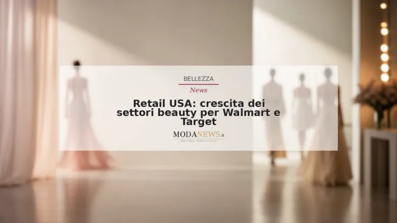 Retail USA: crescita dei settori beauty per Walmart e Target