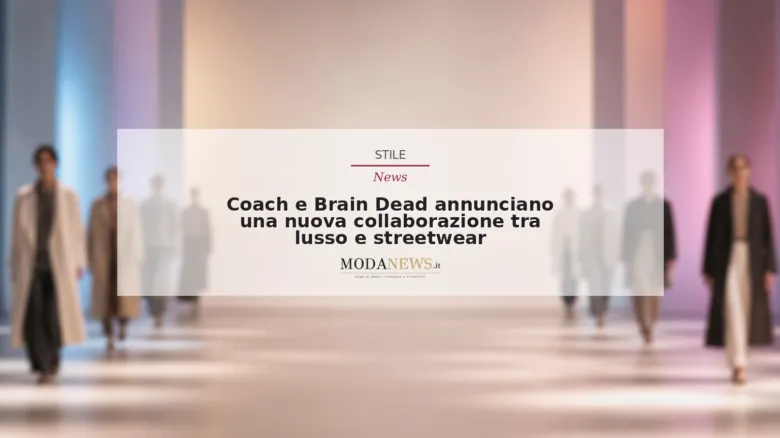 Coach e Brain Dead annunciano una nuova collaborazione tra lusso e streetwear