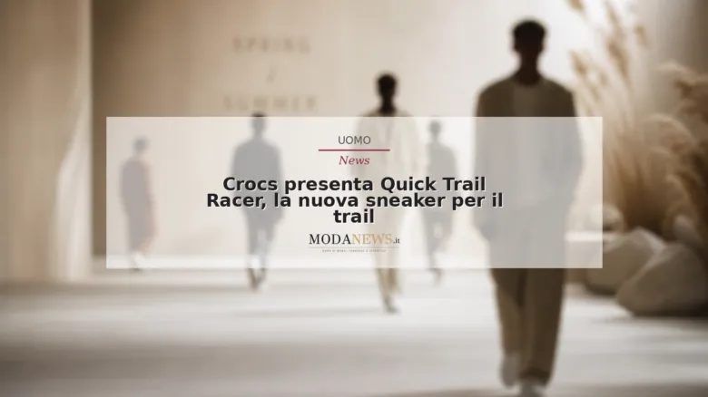 Crocs presenta Quick Trail Racer, la nuova sneaker per il trail
