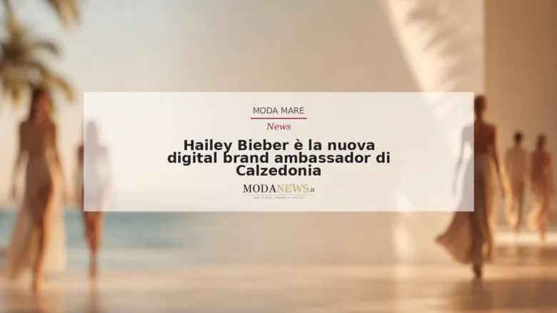 Hailey Bieber è la nuova digital brand ambassador di Calzedonia